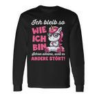 Lustig Ich Bleib So Wie Ich Bin Spruch Confident Langarmshirts