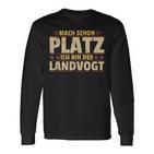 Mach Schon Platz Ich Bin Der Landvogt Langarmshirts