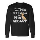 Mein Chihuahua Hat No Sagt Dog Holder Fun Langarmshirts