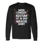 Mein Cowboy Kostüm Ist In Der Wäsche Carnival Langarmshirts