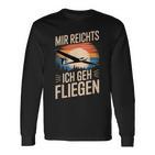 Mir Reicht Ich Geh Fliegen Langarmshirts