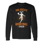 Mir Reichts Ich Geh Basketball Playing Basketballer Boys' Langarmshirts