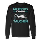 Mir Reichts Ich Geh Diving Outfit Diving Langarmshirts