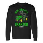 Mir Reichts Ich Gehe Traktor Fahren Agriculture Langarmshirts