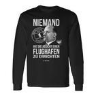 Niemand Hat Die Absicht Einen Flughafen Berlin Langarmshirts