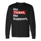 No Ticket No Support Informatik Admin Arbeit Job Langarmshirts