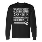 Nur Die Besten Werden Hausmeister Langarmshirts