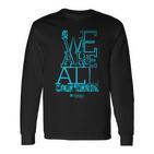 We Are All One Team Langarmshirts