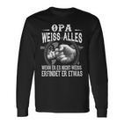 Opa Weiss Alles Wenn Er Es Nicht Weiss Erfindet Er Etwas Langarmshirts