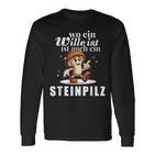 Pilzsammler Pilzsaison Pilze Sammeln Lustiges Steinpilz Langarmshirts