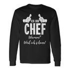 Profession Ich Bin Chef Weil Ichs Kann Langarmshirts