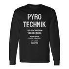 Pyrotechnik Ist Doch Keinerbrechen German Meme Langarmshirts