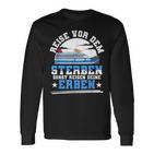 Reiseor Dem Sterben Sonst Reisen Deine Erben Kreuzfahrt German Langarmshirts