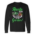 Rente 2025 Endlich Zeit Für Den Garten Rentner Langarmshirts