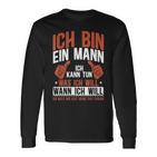 Sarkasmus Ich Bin Ein Mann Langarmshirts