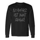 Schwarz Ist Bunt Genug Langarmshirts