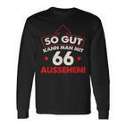 So Gut Kann Man Mit 66 Jahren Sehen Birthday Langarmshirts