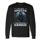 Soviele Idioten Und Nur Eine Sense Sarcasmus Reaper Langarmshirts