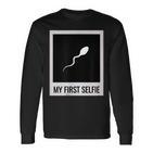 Sperm My First Selfie Bild Foto Lustiges Langarmshirts