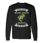 Studierenkann Jeder Angel Nur Die Besten Angler Langarmshirts