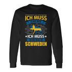 Sweden Ich Muss Nur Nach Sweden Ich Langarmshirts