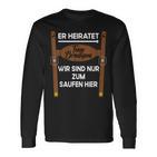 With Team Bridetigam Her Heiratet In Tracht Poltern Jga Langarmshirts