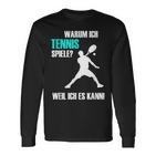 Tennis Slogan  Idea For Tennis Players Langarmshirts