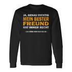 For Two Best Friends Mein Bester Freund Hat Immer Rcht Langarmshirts