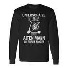 Unterschätze Niemals Einen Alten Mann Auf Einem E-Scooter Langarmshirts