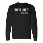 Untz Untz Techno Rave Ballers Party Quote Langarmshirts