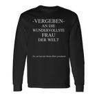 Vergeben An Die Beste Frau Der Welt  Idea Langarmshirts