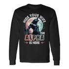 Verstecken Deine Frau Der Alpha Ist Da Alpha Wolf Meme Cringe Langarmshirts