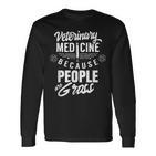 Veterinary Medicine Weil Menschen Eklig Sindeterinarian Profession Langarmshirts