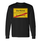 Village Sign Dorfkind Stadtkind Langarmshirts