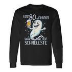 Vor 80 Jahren War Ich Mal Der Schnellste Geburtstag Langarmshirts