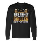 Wer Kein Bier Trinkt Grill Langarmshirts