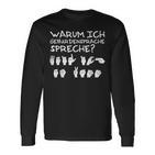 Why I Speak Sign Language Weil Ich Es Kann Langarmshirts