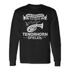 Wind Instrument Mir Reichts Ich Gehe Tenor Horn Langarmshirts