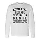 Auch Eine Legende Geht Mal In Retire Gray Langarmshirts