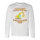 Children's Ich Bin Jetzt Ein Kindergartenkind Excavator Kindergarten Start Langarmshirts