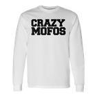 Crazy Mofos Langarmshirts