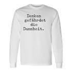 Denken Gefährdet Die Stummheit With Saying Print Langarmshirts