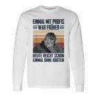 Einmal Mit Profis War Früher Heute Reichen Schon Einmal Ohne Langarmshirts