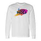 Festival Of Colors Happy Holi Langarmshirts