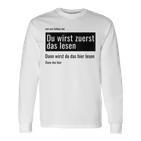 Fundesign Du Wirst Zuerst Das Lesen Dann Das Dann Hier Du Wir Gray Langarmshirts