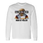 Egal Wieoll Du Bist Rudi Istolller Gray Langarmshirts