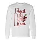 'Gereift Wie Guter Wein Langarmshirts