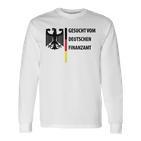 Gesuchtom Deutschen Finanzamt  Fun Langarmshirts