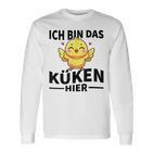 Ich Bin Das Küken Hier Kücken Langarmshirts