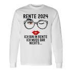 Ich Bin In Rente Ich Muss Gar Nichts 2024 Rentnerin Langarmshirts